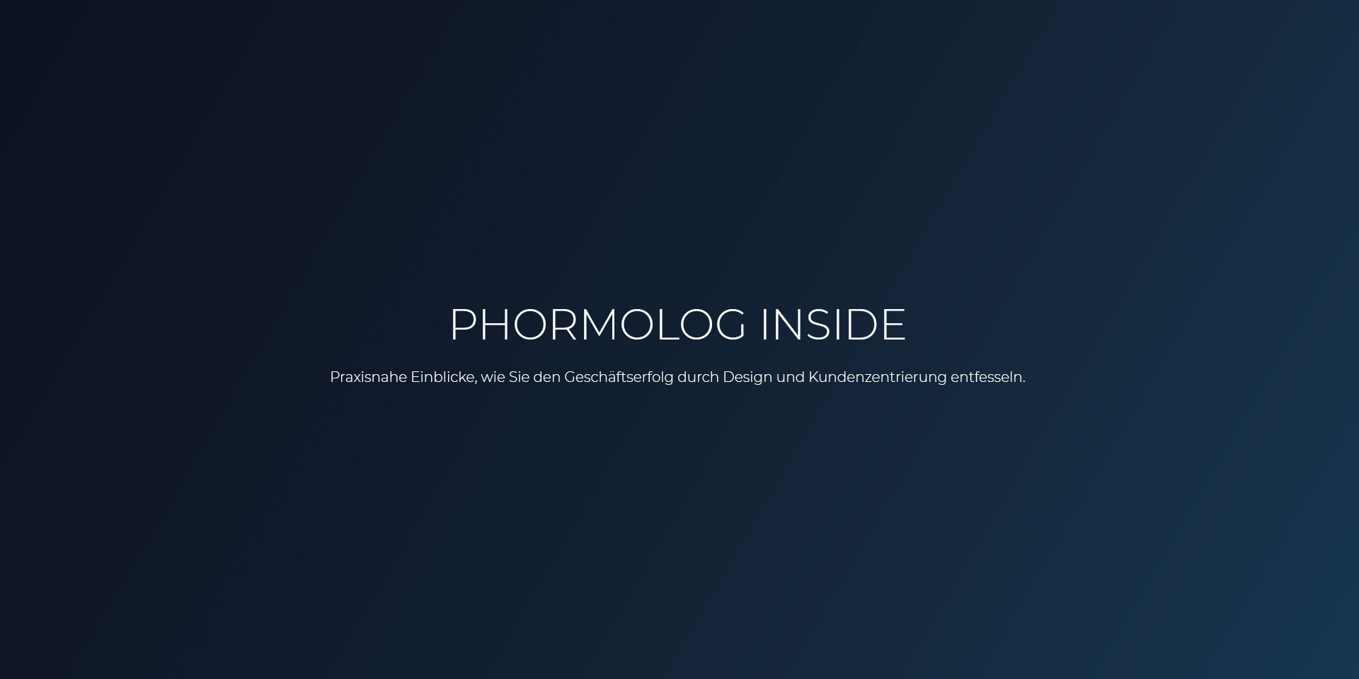 Phormolog Inside: Praxisnahe Einblicke, wie Sie den Geschäftserfolg durch Design und Kundenzentrierung entfesseln.